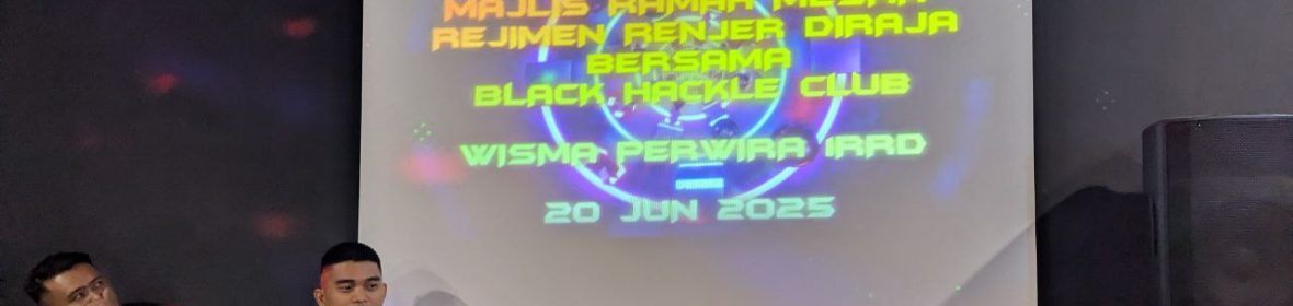 Majlis Ramah Mesra Rejimen Renjer Diraja Bersama Black Hackle Club